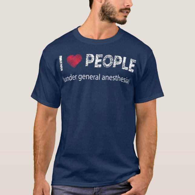 T-shirt J'aime les gens sous anesthésie générale drôle (Devant)