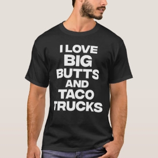 T-shirt J'Aime Les Gros Beurres Et Les Camions Taco Drôle