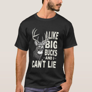 T-shirt J'aime les gros bucks et je ne peux pas mentir Bla