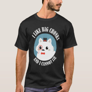 T-shirt J'Aime Les Gros Chonks Et Je Ne Peux Pas Mentir Le