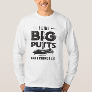 T-shirt J'Aime Les Gros Putts Et Je Ne Peux Pas Mentir Gol