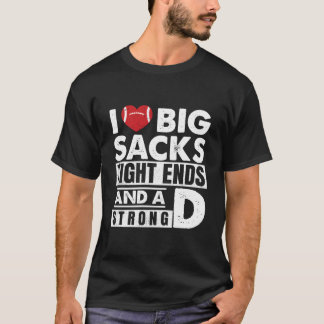 T-shirt J'aime les gros sacks Tight Ends Et Un Fort D Foot