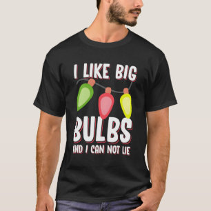 T-shirt J'Aime Les Grosses Ampoules Et Je Ne Peux Pas Ment