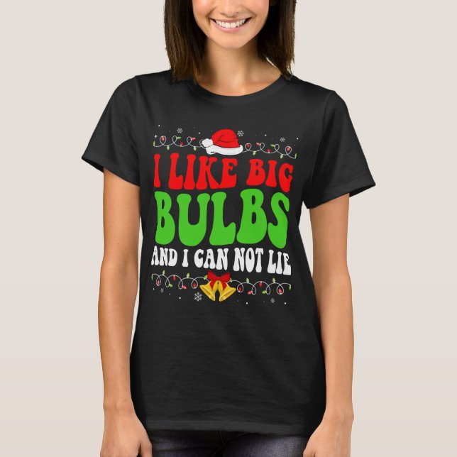 T-shirt J'Aime Les Grosses Ampoules Et Je Ne Peux Pas Ment (Devant)