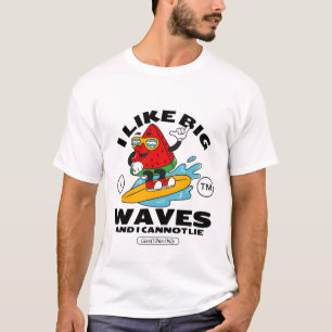 T-shirt J'aime les grosses vagues, et je ne peux pas menti
