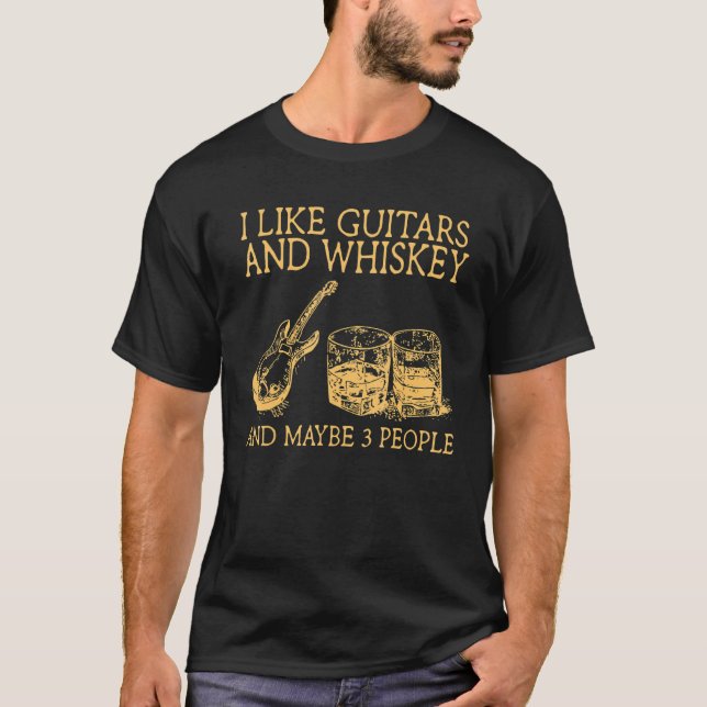 T-shirt J'Aime Les Guitares Et Whiskey Et Peut-Être 3 Pers (Devant)