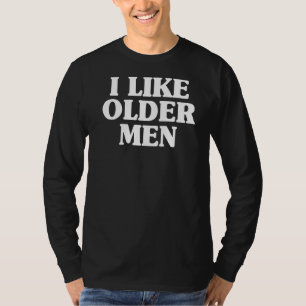 T-shirt J'Aime Les Hommes Plus Âgés Dads Les Mens Aiment L
