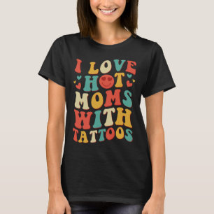 T-shirt J'aime les mamans chaudes avec tatouages Super Vin