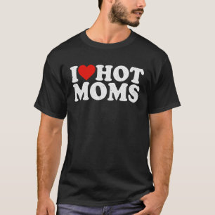 T-shirt J'aime Les Mamans Chaudes Cœur Rouge Drôle