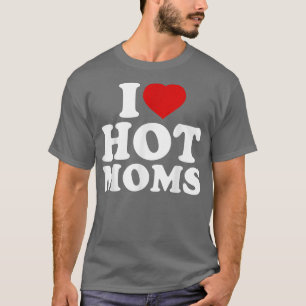 T-shirt J'aime les mamans chaudes Cœur rouge drôle J'aime 