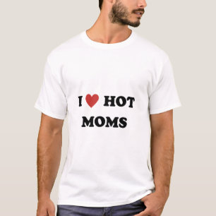 T-shirt J'aime les mamans chaudes T--