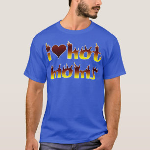 T-shirt J'Aime Les Moms Chaudes
