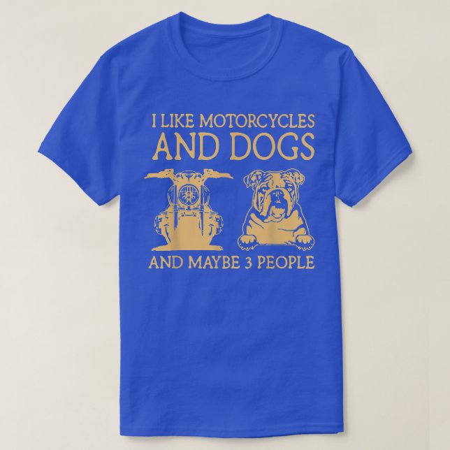 T-shirt J'aime les motos et les chiens Bulldog et peut-êtr (Design devant)