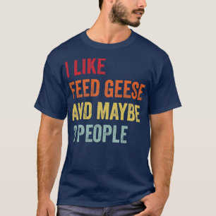 T-shirt J'Aime Les Oies À Alimentation Alimentaire Peut-Êt