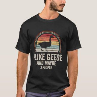 T-shirt J'Aime Les Oies Et Peut-Être 3 Personnes Les Oies
