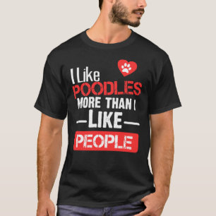 T-shirt J'Aime Les Poodles Plus Que Les Gens.