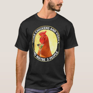 T-shirt J'Aime Les Poules Et La Vodka Et Peut-être 3 Perso