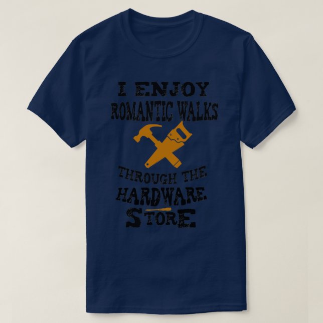 T-shirt J'aime les promenades romantiques dans la quincail (Design devant)