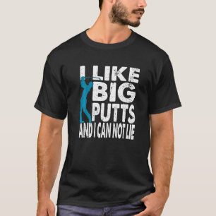 T-shirt J'Aime Les Putts Et Je Ne Peux Pas Mentir Le Golf
