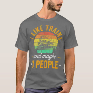 T-shirt J'aime les trains et peut-être 3 personnes cadeau 