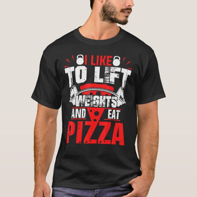 T-shirt J'Aime Lever Les Poids Et Manger Pizza Bodybuildin (Devant)