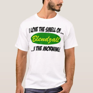 T-shirt J'aime l'odeur de. Blendzall pendant le matin ! T