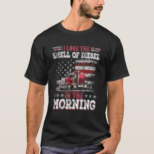 T-shirt J'Aime L'Odeur Des Diesels Dans Le Camion Du Matin