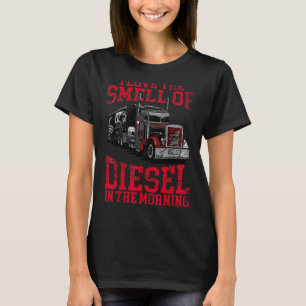 T-shirt J'Aime L'Odeur Du Diesel Dans Le Tru Cool Du Matin