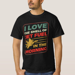 T-shirt J'Aime L'Odeur Du Jet Fuel Le Matin