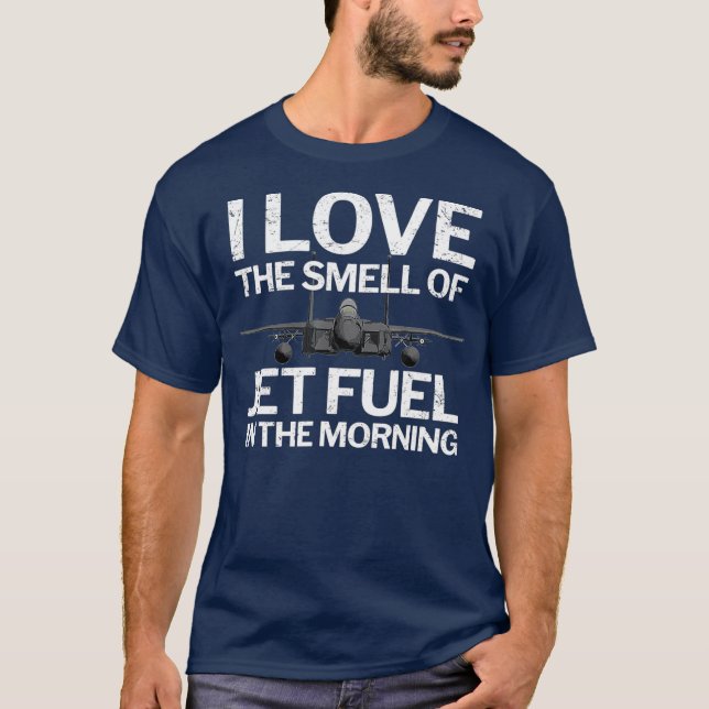 T-shirt J'aime l'odeur du Jet Fuel le matin avec (Devant)