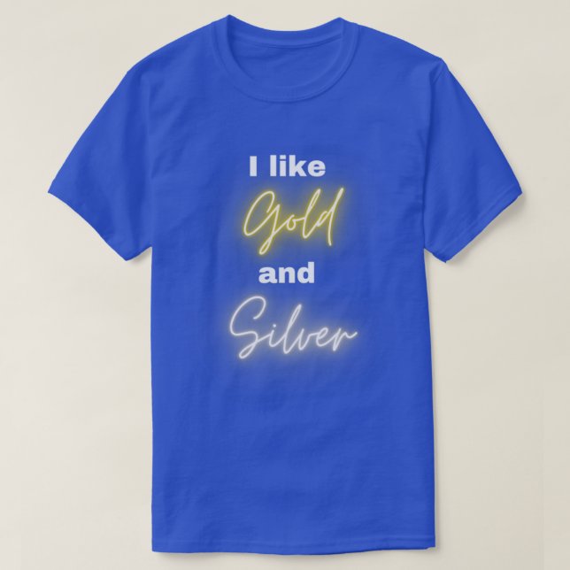 T-shirt J'aime l'or et l'argent (Design devant)