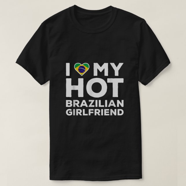T-shirt J'aime ma copine brésilienne chaude heureux Valent (Design devant)