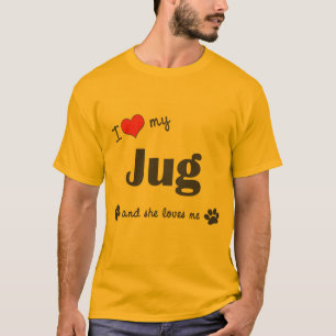 T-shirt J'aime ma cruche (le chien femelle)