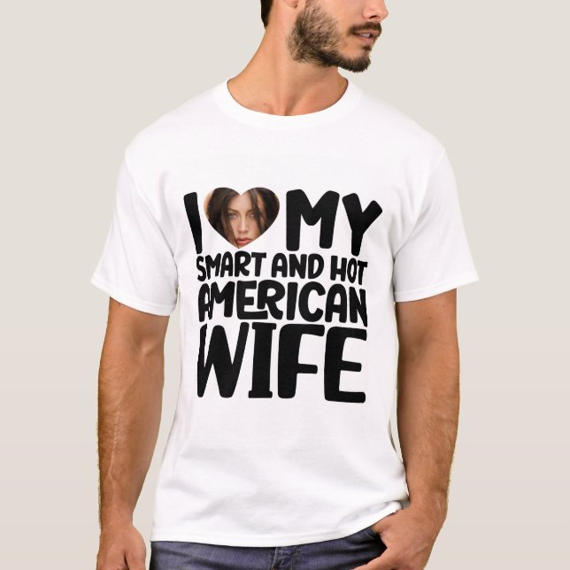 T-shirt J'aime ma femme américaine intelligente et chaude (Devant)