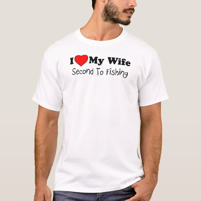 T-shirt J'Aime Ma Femme Après La Pêche (Devant)