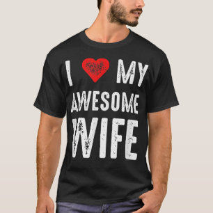 T-shirt J'aime ma femme fantastique mariage drôle Sarcasti