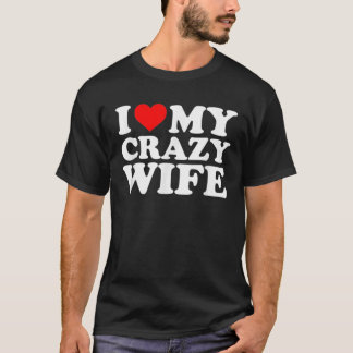 T-shirt J'Aime Ma Femme Folle Avec Humour De Mari Coeur Sa