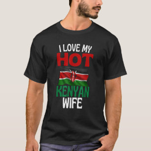 T-shirt J'Aime Ma Femme Kenyane Chaude Funny Kenya Relatio