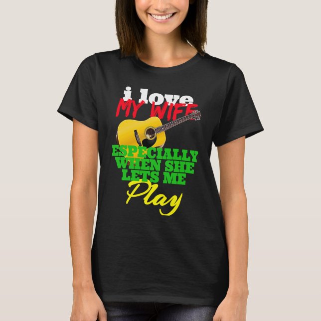 T-SHIRT J'AIME MA FEMME SURTOUT ELLE ME LAISSE JOUER ACOUS (Devant)