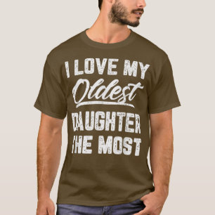 T-shirt J'Aime Ma Fille La Plus Âgée Le Père Le Plus Grung
