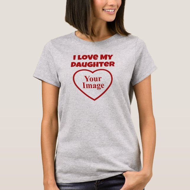 T-shirt J'aime ma fille Photo (Devant)