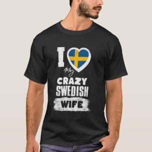 T-shirt J'aime ma folle femme suédoise drôle