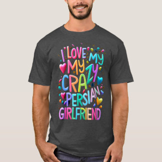 T-shirt J'Aime Ma Fou Perse Fille Ami J'Aime Mes Pers
