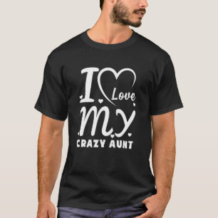 T-shirt J'Aime Ma Fou Tante Aimer La Nièce Tante Meilleure
