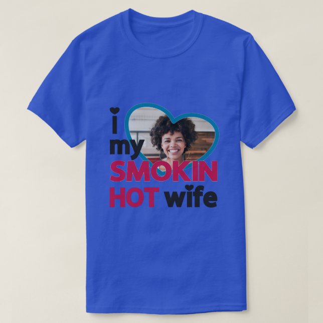 T-shirt J'aime ma fume femme chaude photo personnalisée (Design devant)