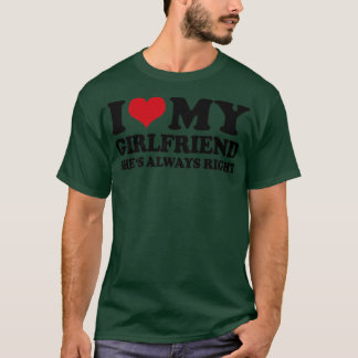 T-shirt J'Aime Ma Petite Amie Est Toujours Juste