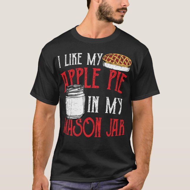 T-shirt J'Aime Ma Tarte Aux Pommes Dans Mon Jar Mason (Devant)