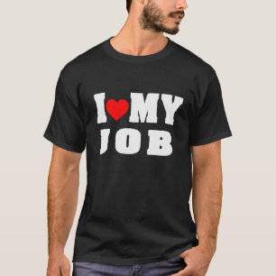 T-shirt J'Aime Ma Tenue De Travail