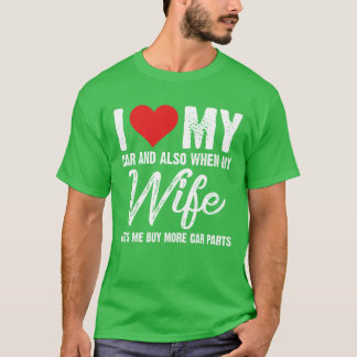 T-shirt J'aime ma voiture et aussi quand ma femme me laiss