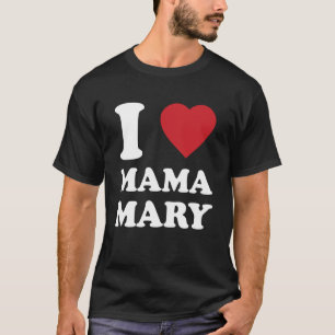 T-shirt J'aime Maman Marie, dicton catholique chrétien